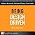Being Design Driven: Why You Care (FT Press Delivers Elements)