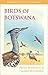 Birds of Botswana (Princeton Field Guides Book 103)