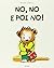 No, no e poi no!