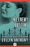 No Enemy but Time