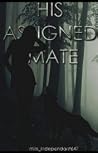 His Assigned Mate His Assigned Mate