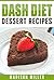 DASH DIET: Dessert Recipes (DASH Diet Cookbook)