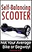 Self-Balancing Scooter: Not Your Average Bike Or Segway!