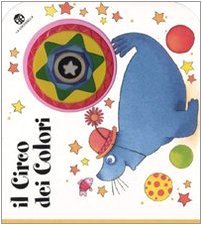 Il circo dei colori (Board Book)