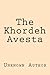 The Khordeh Avesta (Avestan Edition)