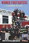 Women Firefighters: A Look Behind The Scenes (Earn Your Badge)