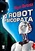 O Robot Psicopata