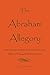 The Abraham Allegory: Why God Changed His Name to Jesus: From Abram to Abraham, From Jehovah to Jesus