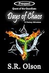 Days of Chaos; A Fantasy Adventure by S.R. Olson