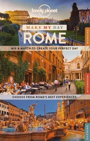 Lonely Planet Make My Day Rome (Spiral-bound)