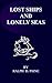 LOST SHIPS AND LONELY SEAS