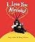 I Love You Already! by Jory John I Love You Already! by Jory John