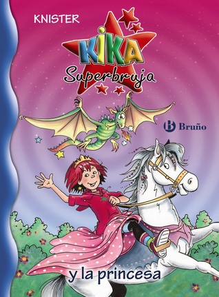 Kika Superbruja y la princesa (Kika Superbruja, #23)