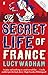 The Secret Life of France