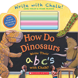 How Do Dinosaurs Write Their ABC's with Chalk? (Hardcover)