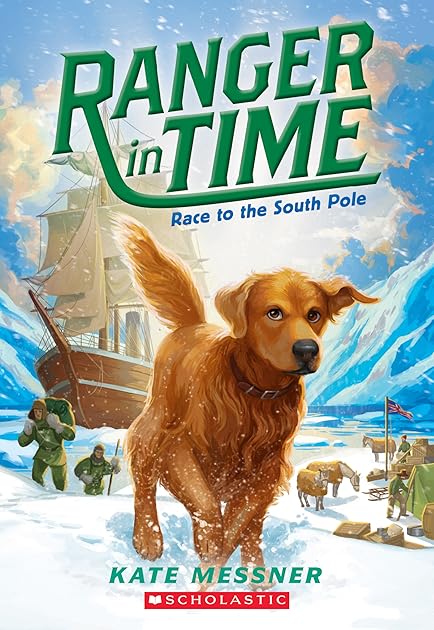 Race to the South Pole (Ranger in Time, #4)