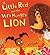 Little Red and the Very Hungry Lion by Alex T. Smith