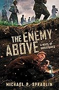 The Enemy Above: A Novel of World War II
