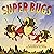 Super Bugs