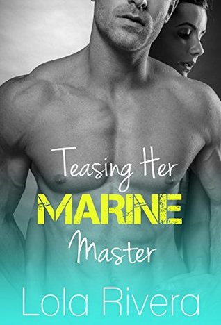 Teasing Her Marine Master (Kindle Edition)