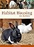 Habitat Housing for Rabbits by Janet Garman