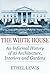 The White House: An Informa...