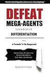 Defeat Mega Agents: So You Can Stop Being The Small Guy In Your Marketplace