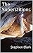 The Superstitions by Stephen Clark