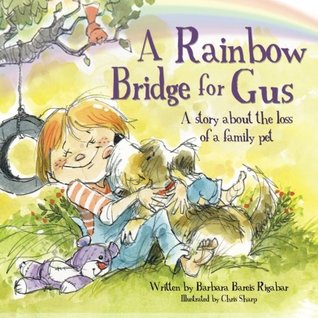 A Rainbow Bridge for Gus (Paperback)