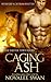 Caging Ash (Shifter Town, #2)