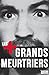 Les + grands meurtriers: Psychologie des tueurs en série