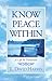 Know Peace Within: A Life In Transition
