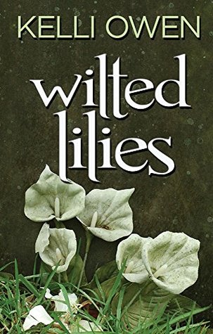 Wilted Lilies (Wilted Lily, #1)