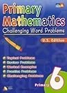 Primary Math Challenging Word Problems 6 (U.S. Edition)