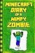 Minecraft: Diary of a Wimpy Zombie Book 3: Legendary Minecraft Diary. An Unnoficial Minecraft Adventure Story Book for Kids: Volume 3 (Minecraft Diary of a Wimpy Zombie Books)