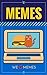 Memes: Funniest Memes and Silly Pictures of the Internet