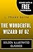 The Wonderful Wizard of Oz: By L. Frank Baum - Illustrated (Comes with a Free Audiobook)