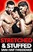 Stretched and Stuffed (MMM and MMF Romance Threesomes Bundle)