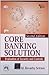 Core Banking Solution Evaluation of Security and Controls Sri... by Sriram