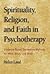 Spirituality, Religion, and Faith in Psychotherapy: Evidence-Based Expressive Methods for Mind, Brain, and Body