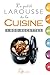 Petit Larousse de la cuisine - nouvelle presentation - 1800 recettes (French Edition)