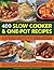 400 Slow Cooker and One-Pot Recipes