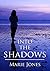 Into the Shadows