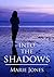 Into the Shadows