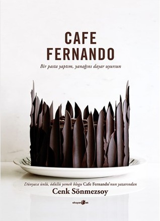 Cafe Fernando - Bir Pasta Yaptım, Yanağını Dayar Uyursun (Hardcover)