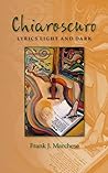 Chiaroscuro: Lyrics Light and Dark