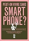 Peut-on vivre sans smartphone