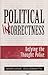 Political Incorrectness: Defying the Thought Police