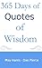 Quotes of Wisdom: 365 Days ...