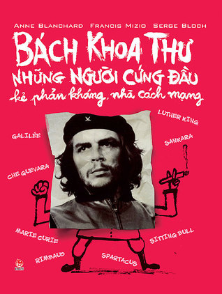 Bách khoa thư những người cứng đầu, kẻ phản kháng, nhà cách mạng